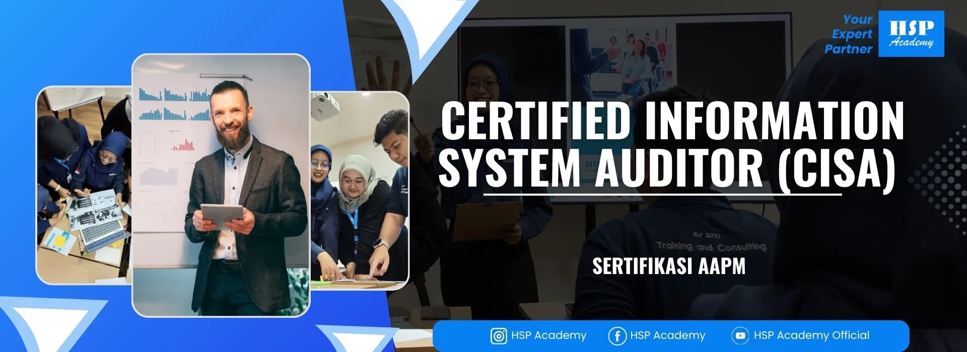 Pelatihan CERTIFIED INFORMATION SYSTEM AUDITOR (CISA) di HSP Academy