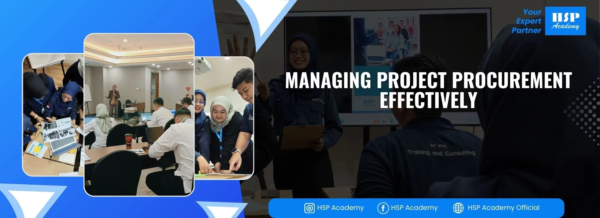 Pelatihan MANAGING PROJECT PROCUREMENT EFFECTIVELY di HSP Academy