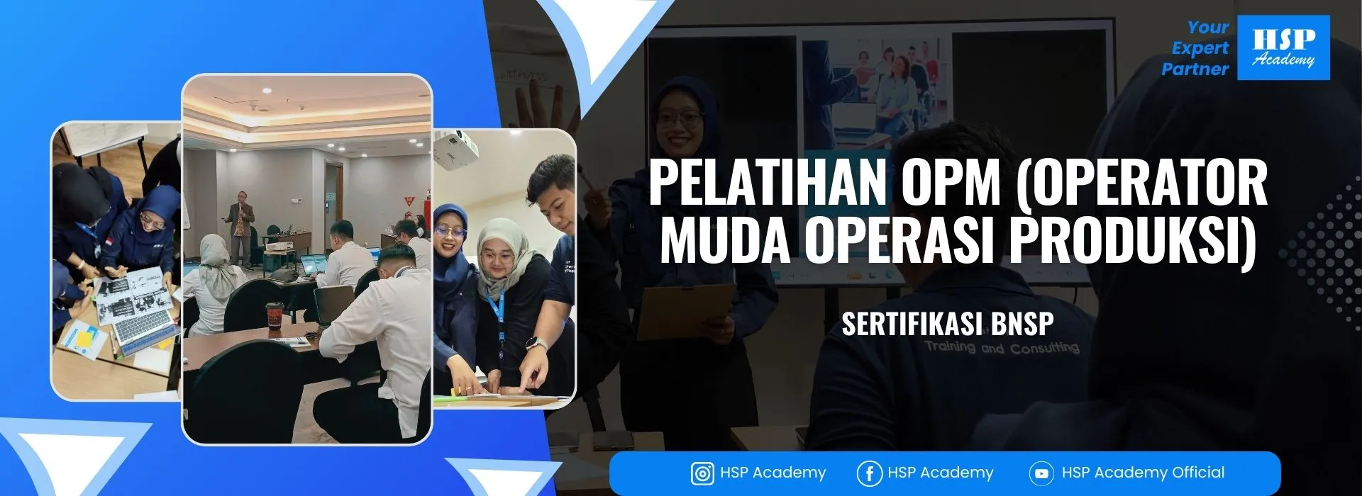 Pelatihan OPM (OPERATOR MUDA OPERASI PRODUKSI) di HSP Academy
