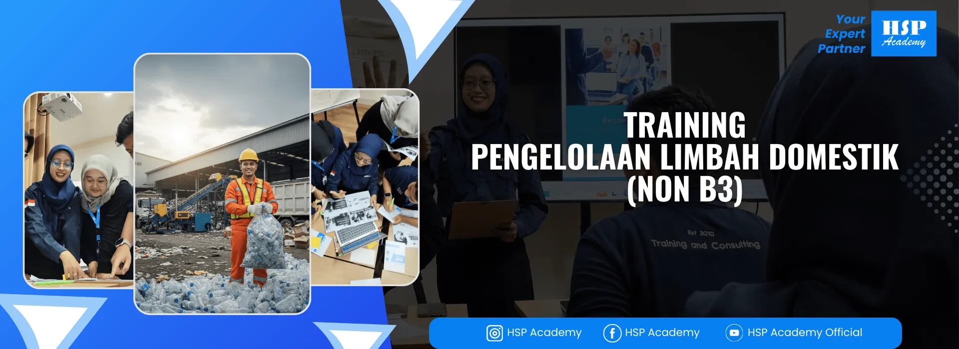 Pelatihan PENGELOLAAN LIMBAH DOMESTIK (NON B3) di HSP Academy